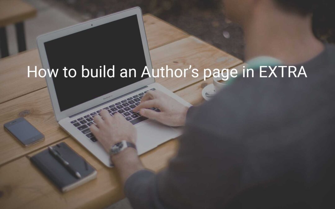 How To Build An ‘Authors’ Page In Extra