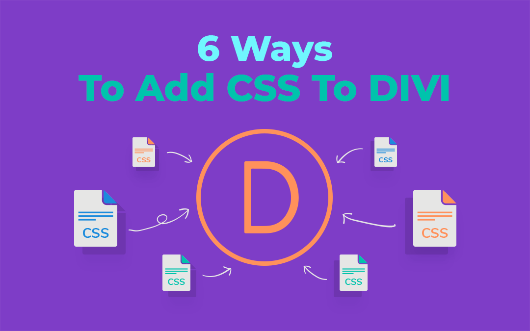 7 Different Methods to Easily Add Custom CSS to Your Divi Website