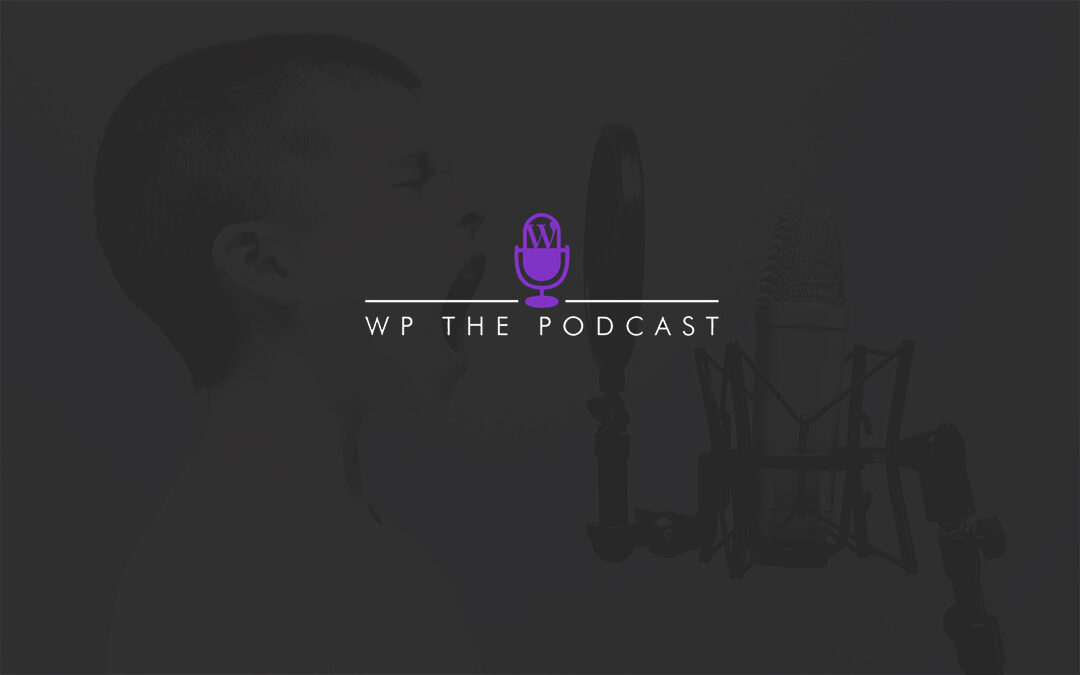 WP The Podcast Recap – The Top Ten Most Listened to Episodes