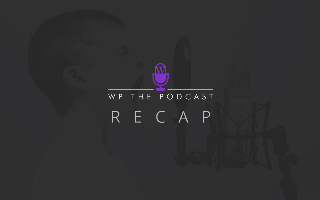One-Page Websites, CRM Software and WordPress Meetups – WP the Podcast Recap