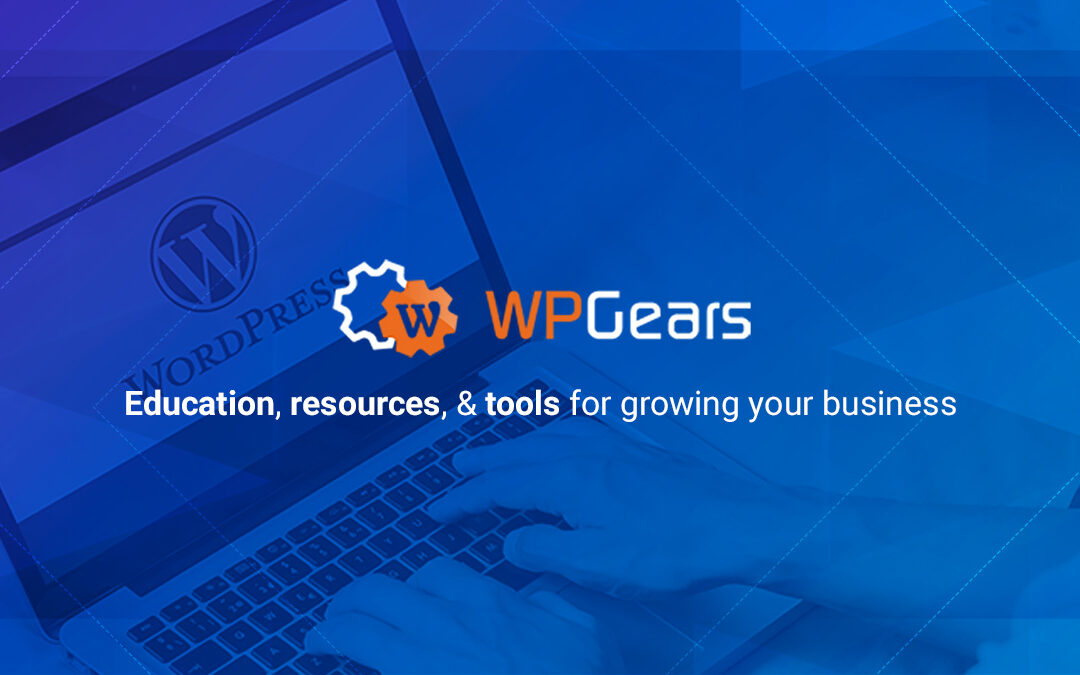 Launching the Number One Learning Hub for Online Marketers: WP Gears