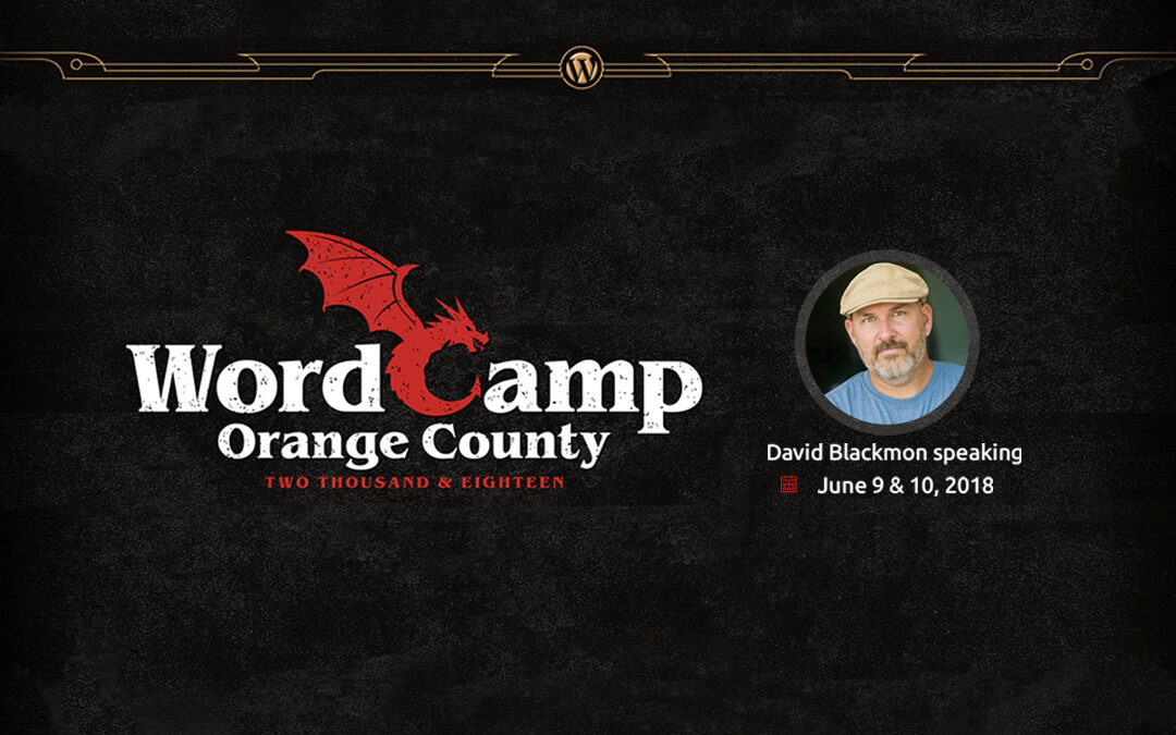Join David Blackmon at WordCamp Orange County 2018
