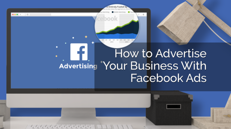 How to Advertise Your Business With Facebook Ads (1)
