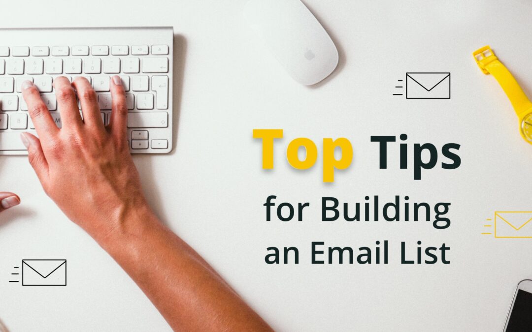 Top 10 Tips for Building an Email List