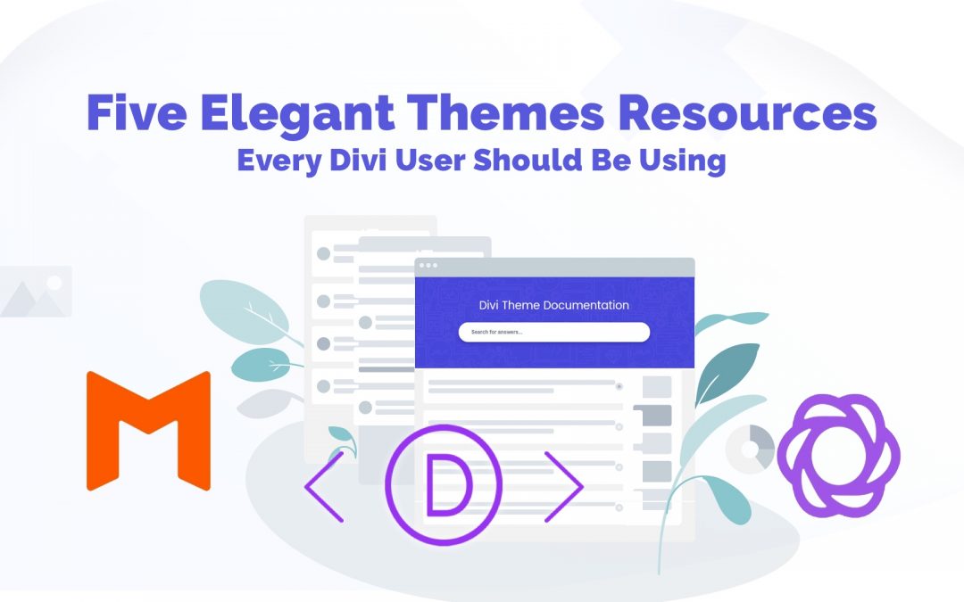Five Elegant Themes Resources Every Divi User Should Be Using