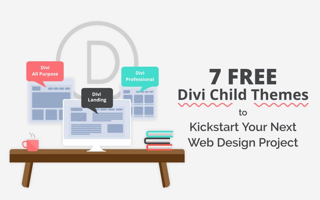 7 Free Divi Child Themes to Kickstart Your Next Web Design Project