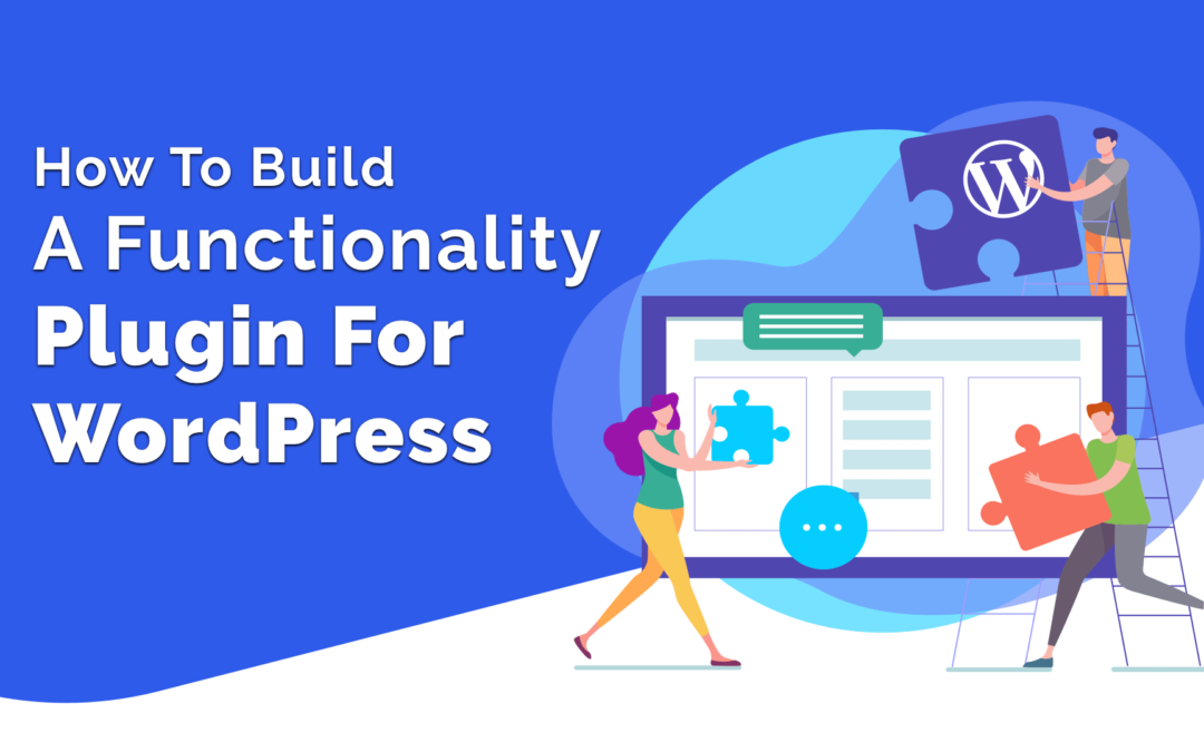 How To Build A Functionality Plugin