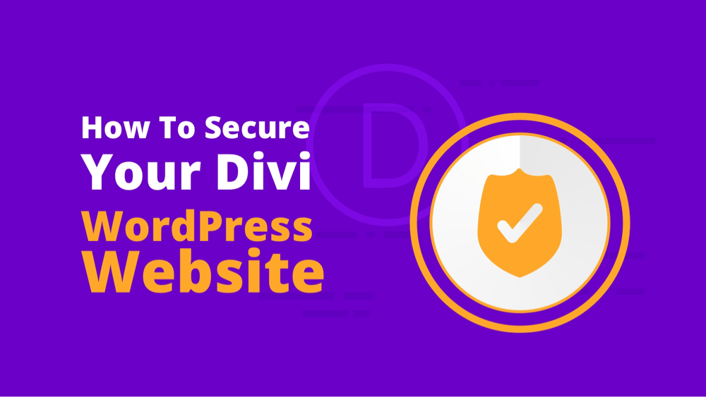 How To Secure Your Divi WordPress Website
