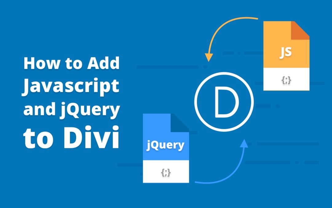 How to Add JavaScript and jQuery to Divi