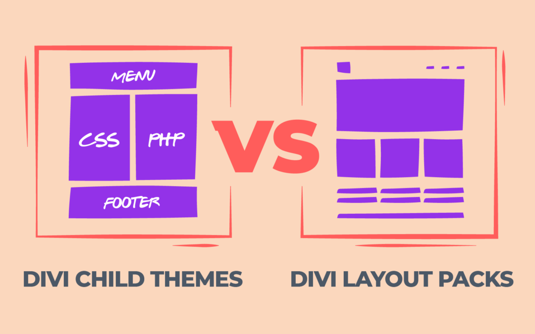 What is the Difference Between Divi Child Themes and Divi Layout Packs?