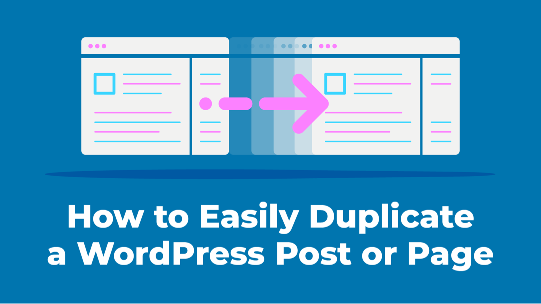How to Easily Duplicate a WordPress Post or Page