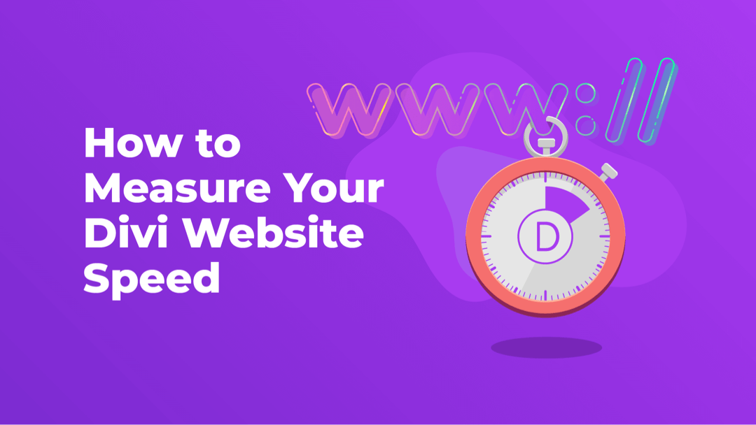 How to Measure Your Divi Website Speed and Load Times