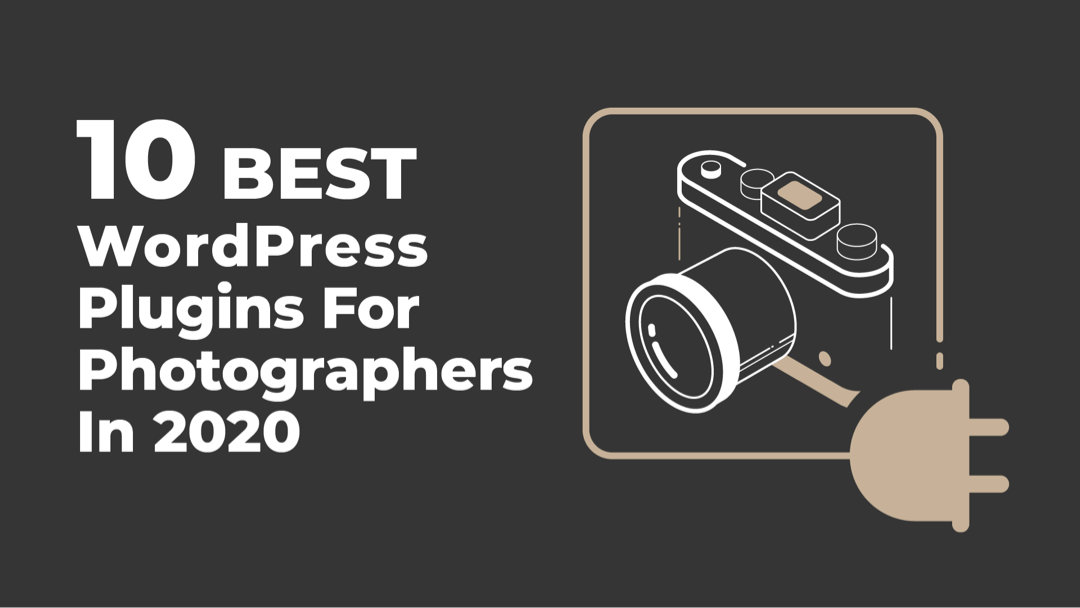 11 Best WordPress Plugins for Photographers in 2020