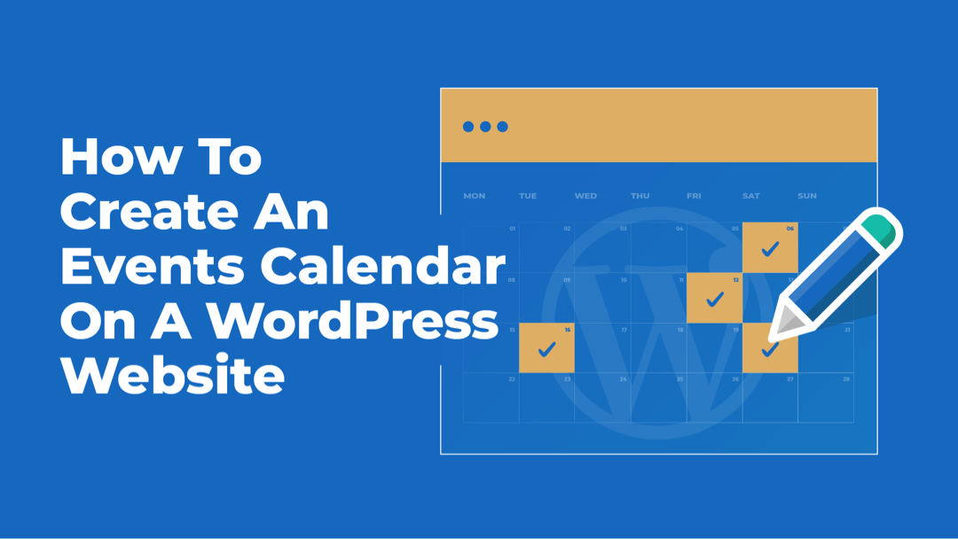 How to Create an Events Calendar on a WordPress Website