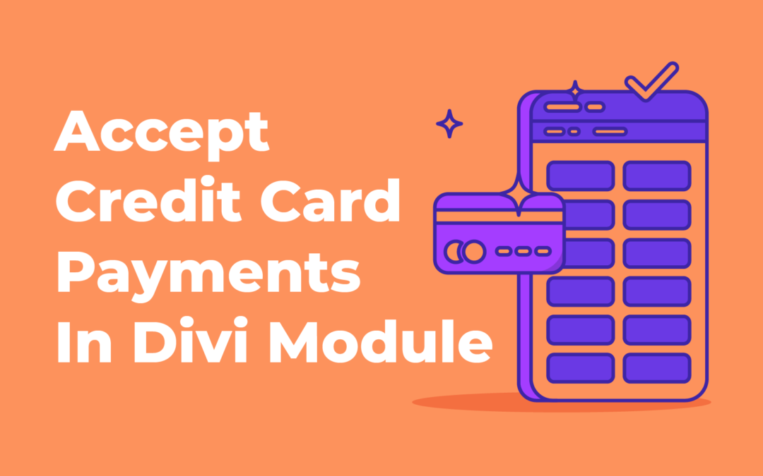 How To Accept Credit Card Payments In A Divi Module