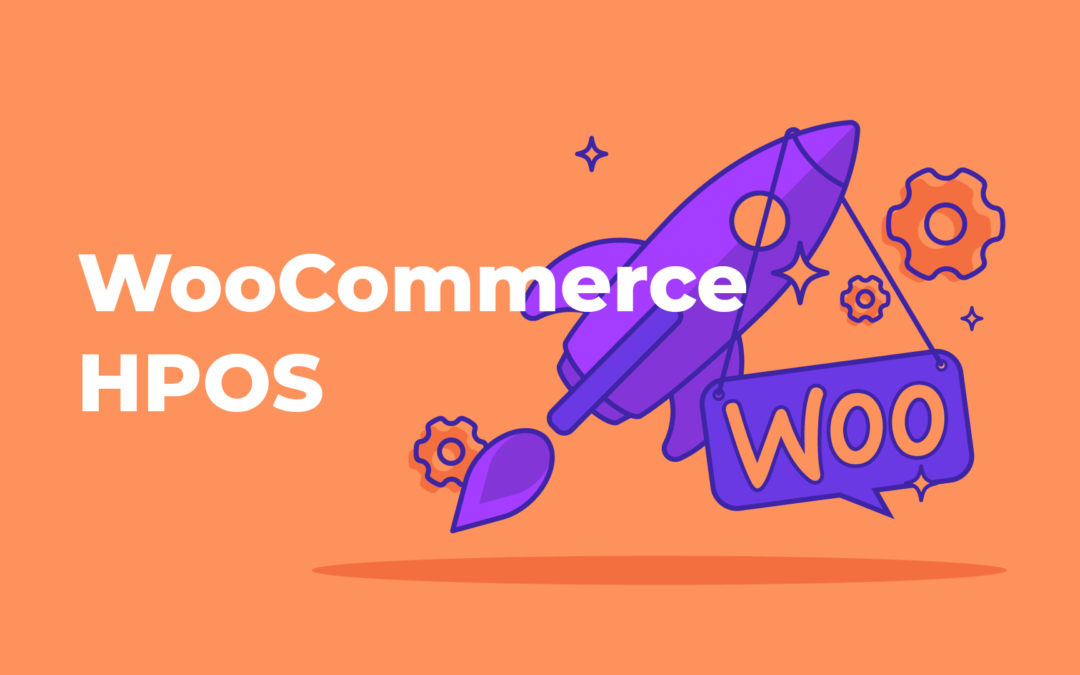 Speed Up Your WooCommerce Site With High Performance Order Storage (HPOS)!