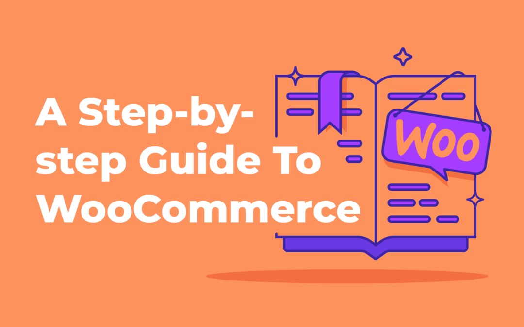 How to Quickly Create a WooCommerce Website in WordPress: A Step-by-Step Guide