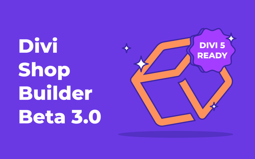 Divi Shop Builder 3.0 Beta – now ready for Divi 5